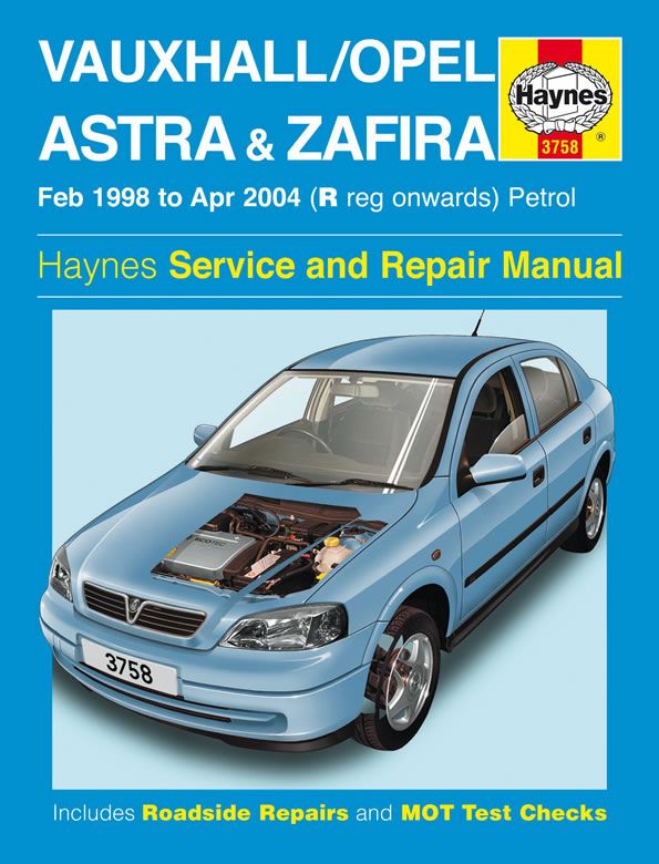 Vauxhall/Opel Astra & Zafira Petrol (Feb 98 - Apr 04) - Haynes Repair Manual