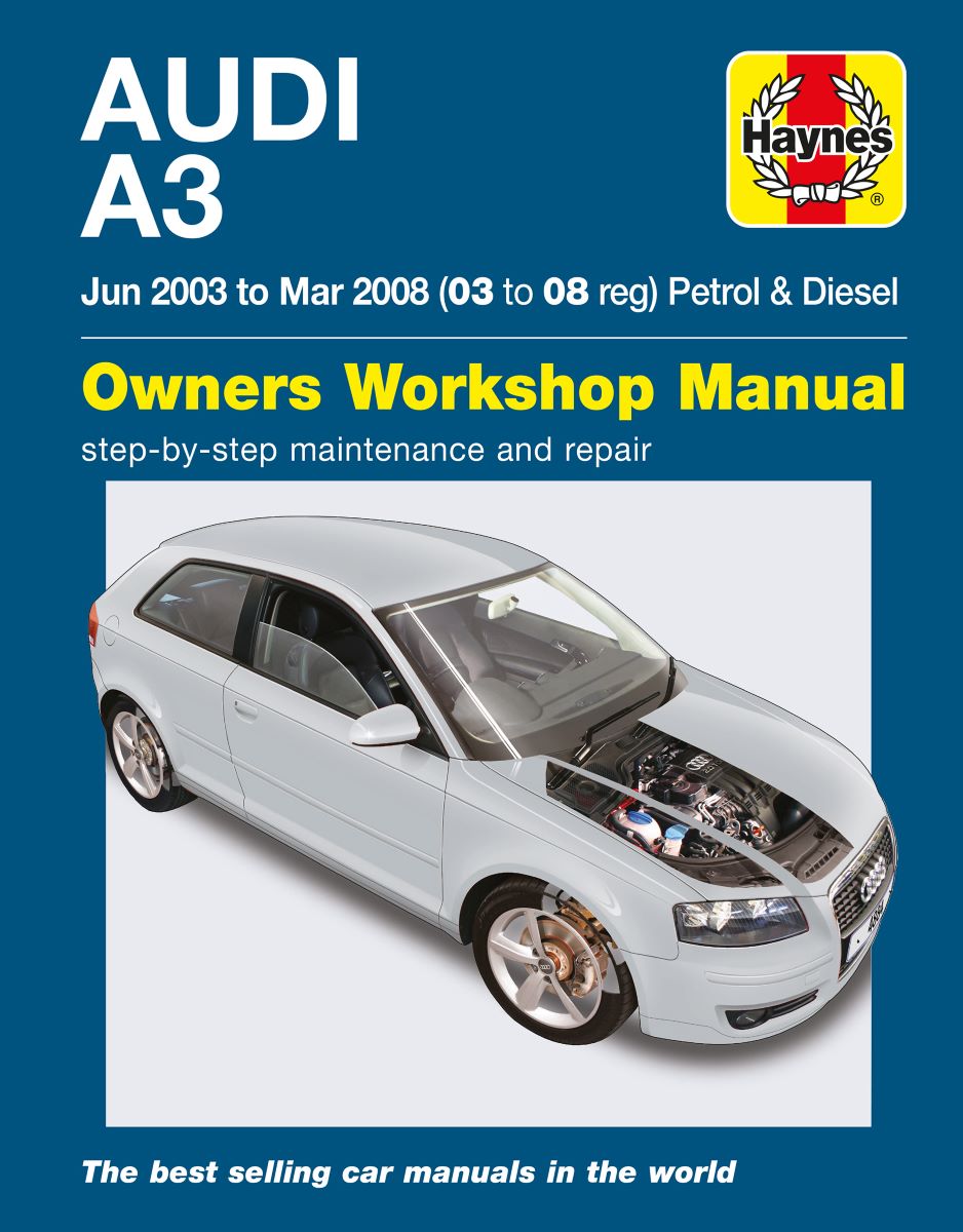 Audi A3 Petrol & Diesel (Jun 03 - Mar 08) - Haynes Repair Manual