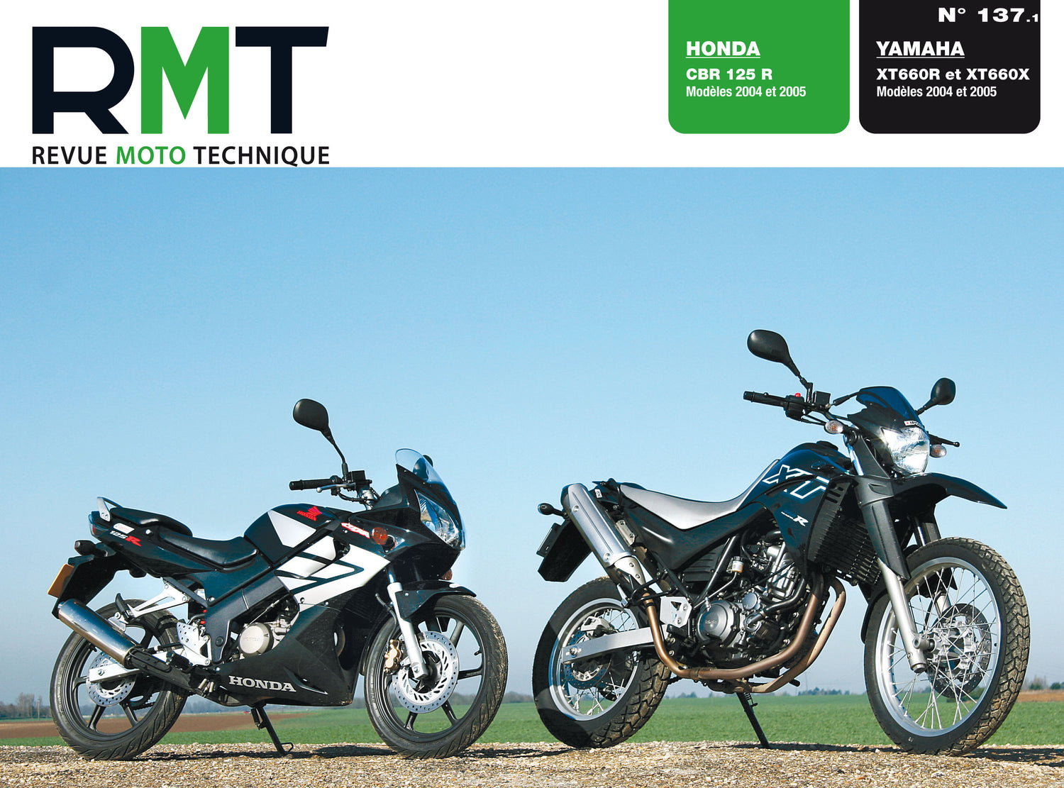 Honda CBR 125 R (2004 - 2005) - Yamaha XT660 R / X (2004 - 2005) - Revue Technique