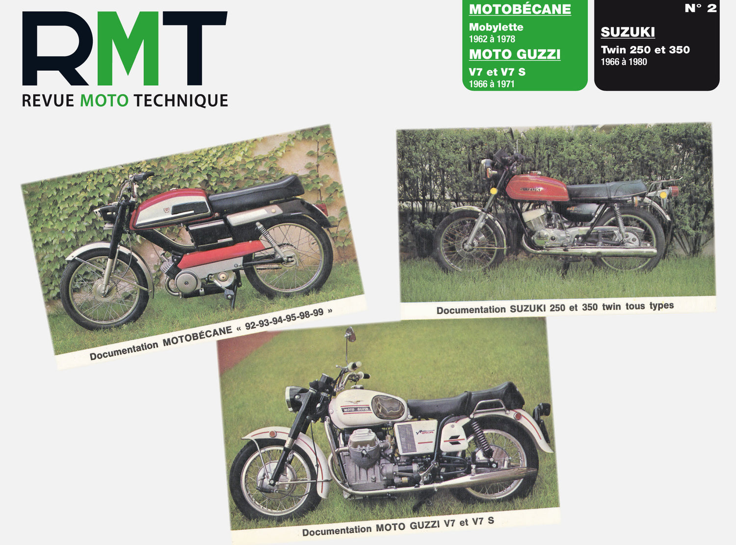 Motobécane Mobylette (1962 - 1978) - Suzuki Twin 250 et 350 (1966 - 1980) - Moto Guzzi V7 et V7 S (1966 - 1971) - Revue Technique