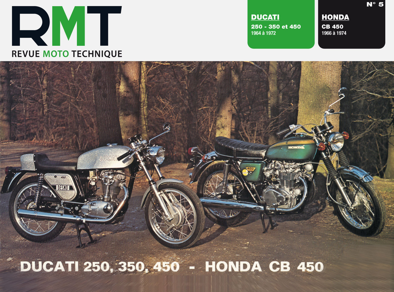 Ducati 250 /350 / 450 (1964 - 1972) - Honda CB 450 (1966 - 1974) - Revue Technique