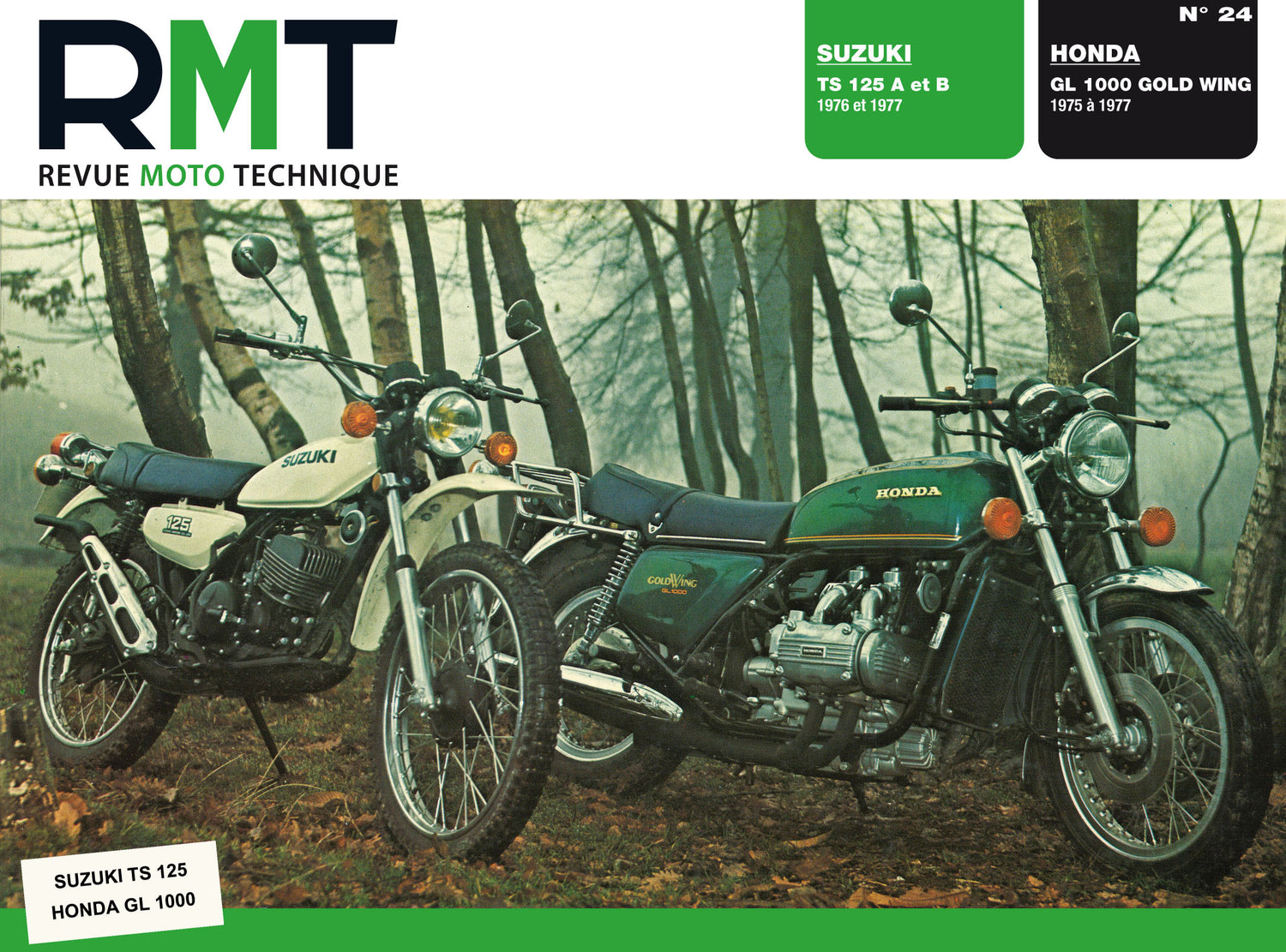 Suzuki TS 125 A et B (1976 et 1977) - Honda GL 1000 Gold Wing (1975 - 1977) - Revue Technique
