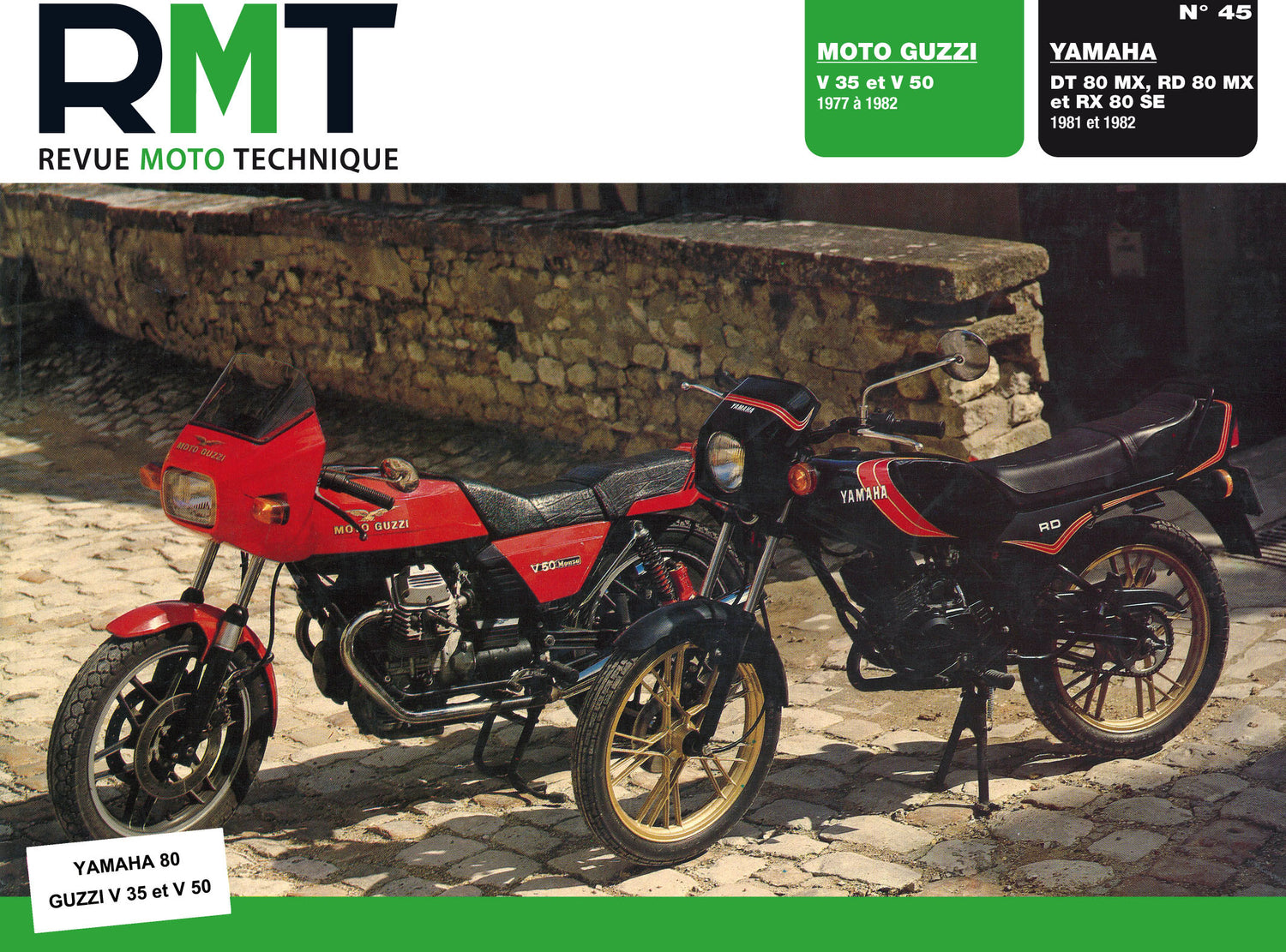 Moto Guzzi V35 et V50 (1977 - 1982) - Yamaha DT80, RD80 et RX80 (1981 - 1982) - Revue Technique