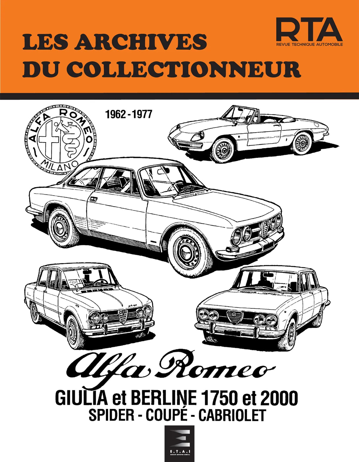 Alfa Romeo Giulia, Spider, Coupé et berline (1962 - 1977) - Revue Technique
