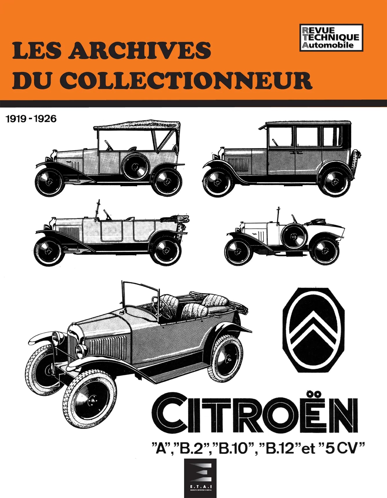 Citroën A, B.2, B.10, B.12 et 5 CV (1919-1926) - Revue Technique