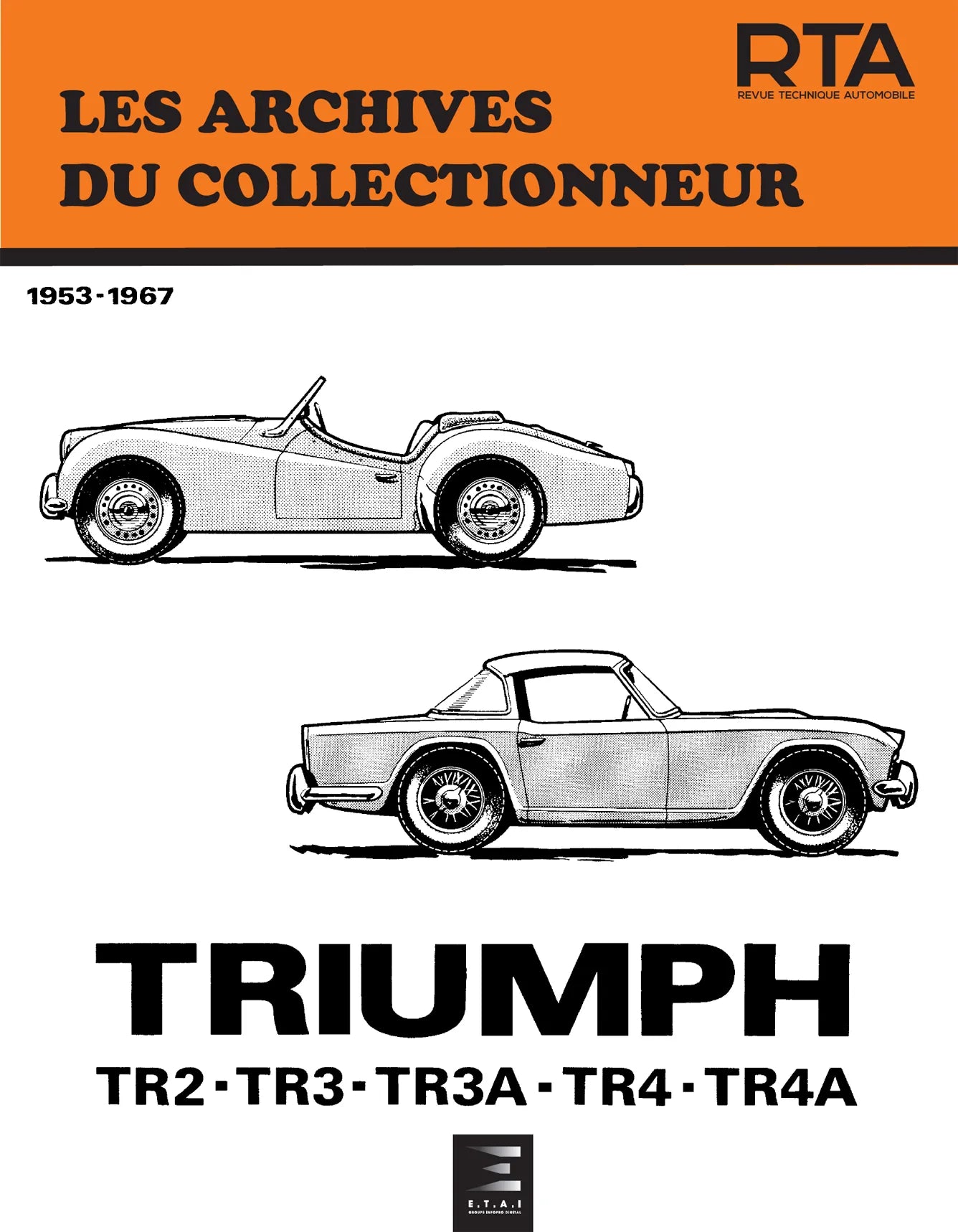 Triumph TR2 / TR3 / TR3 / ATR4 et TR4A (1952 - 1967) - Revue Technique