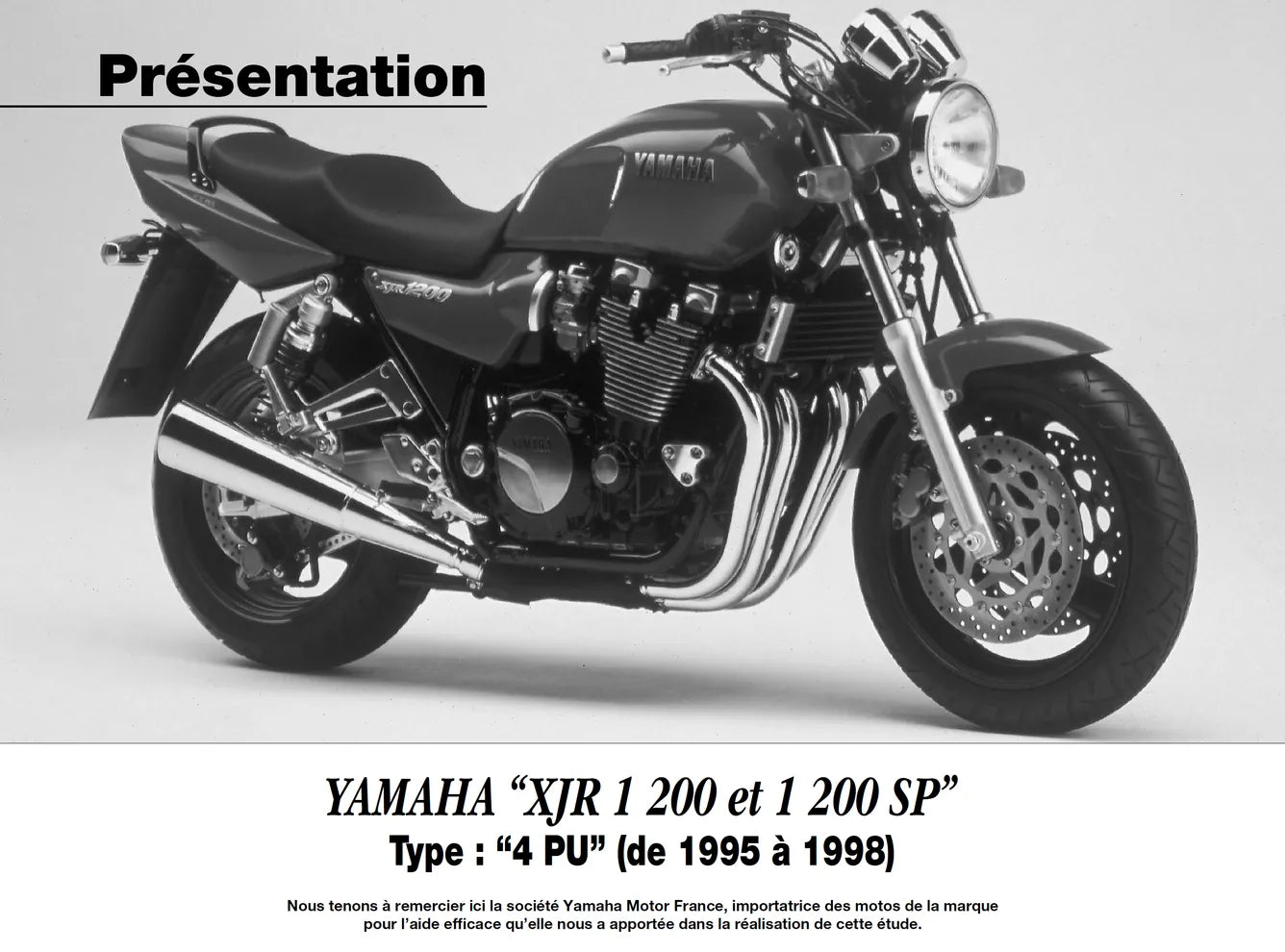Honda CBR 1100 XX (1997 - 1998) - Yamaha XJR 1200 / 1300cc (1995 - 2003) - Revue Technique
