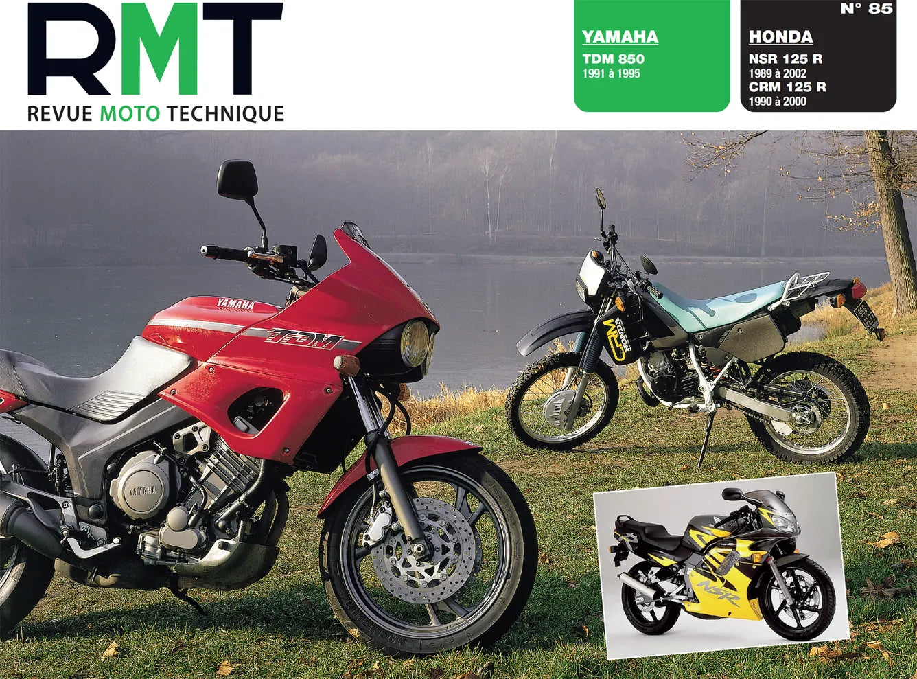 Honda NSR / CRM 125 R (1989 - 2002) - Yamaha TDM 850 (1991 - 1995) - Revue Technique