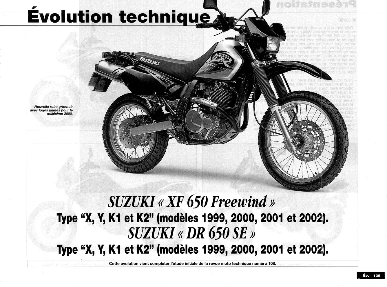 Kawasaki ER-5 (1996 - 2002) - Suzuki DR 650 SE (1996 - 2002) - Suzuki XF 650 Freewind (1997 - 2002) - Revue Technique