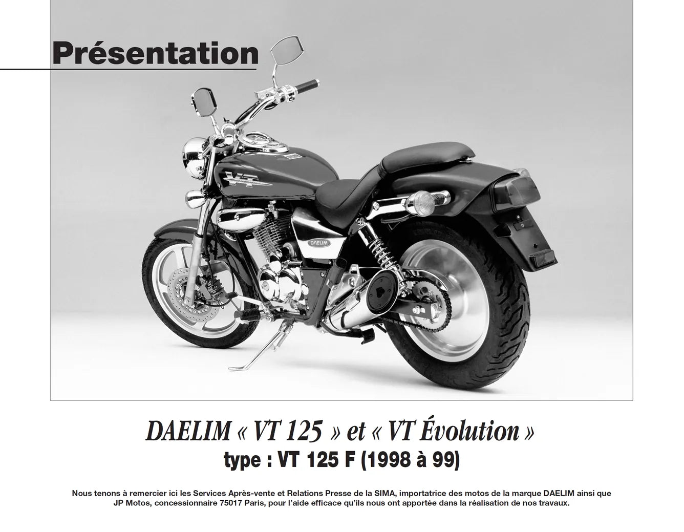 Yamaha FZS 600 (1998 - 2002) - Daelim VT 125 (1998 - 1999) - Revue Technique