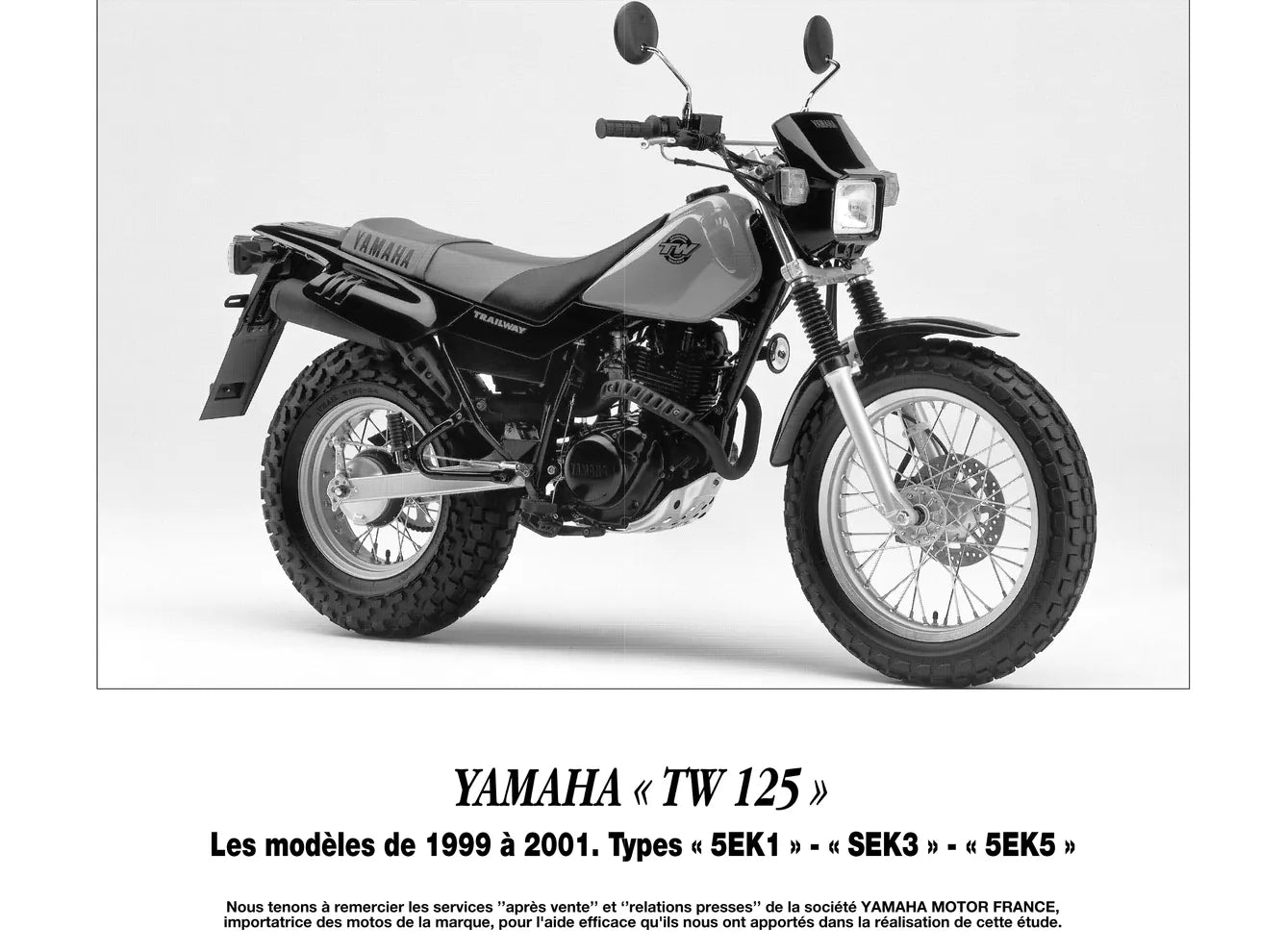 Yamaha TW 125 (1999 - 2001) - Kawasaki ZX-9R Ninja (2000 - 2001) - Revue Technique