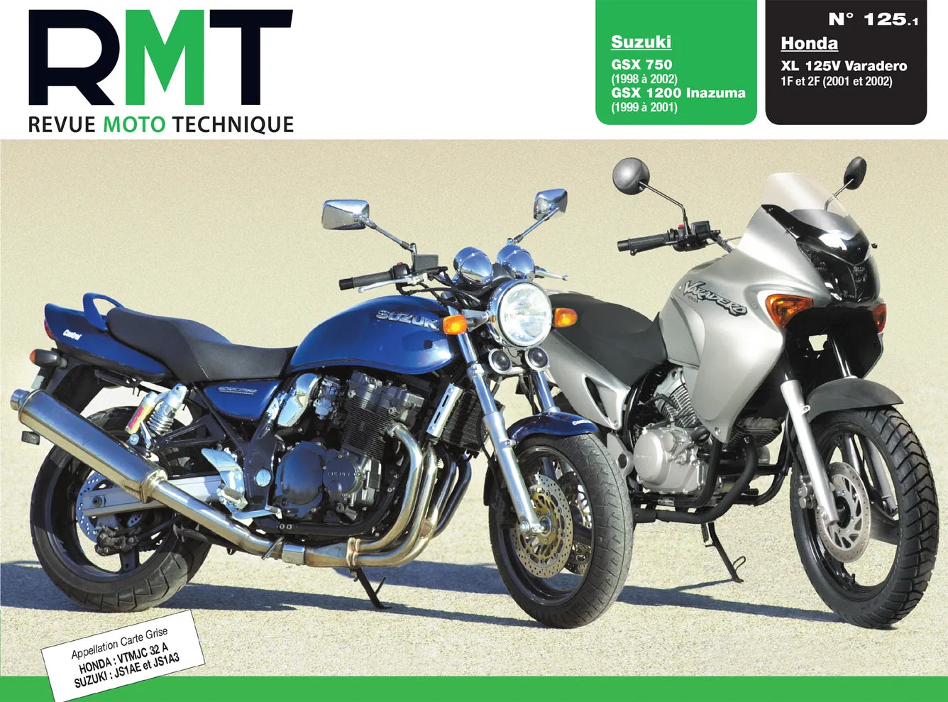 Honda XL 125V Varadero (2001 - 2002) - Suzuki GSX 750 et 1200 Inazuma (1998 - 2002) - Revue Technique