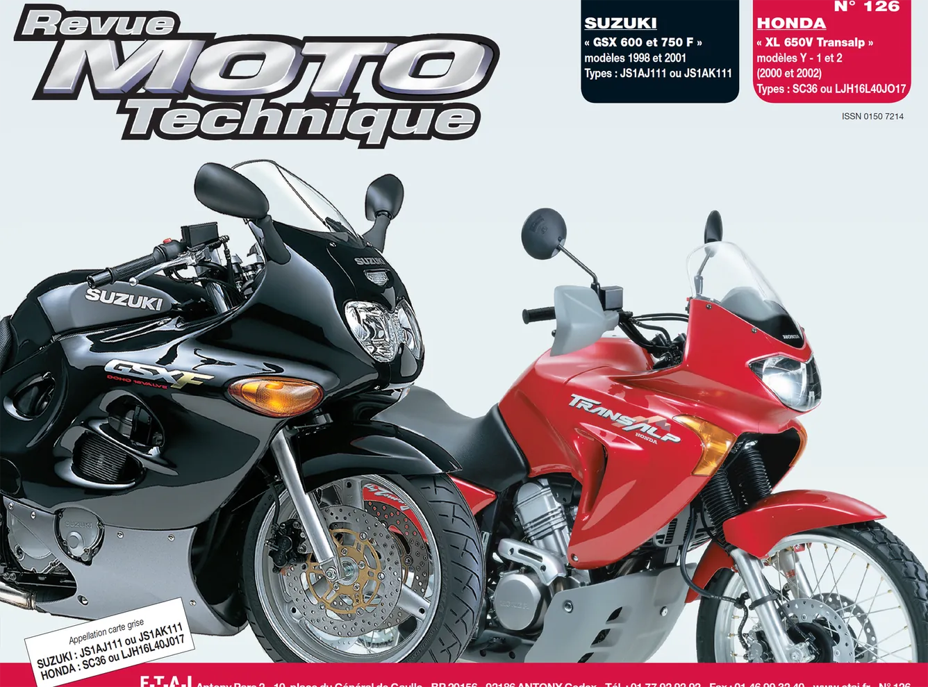 Honda XL 650 V Transalp (2000 - 2002) - Suzuki GSX 600 et 750 F (1998 - 2001) - Revue Technique