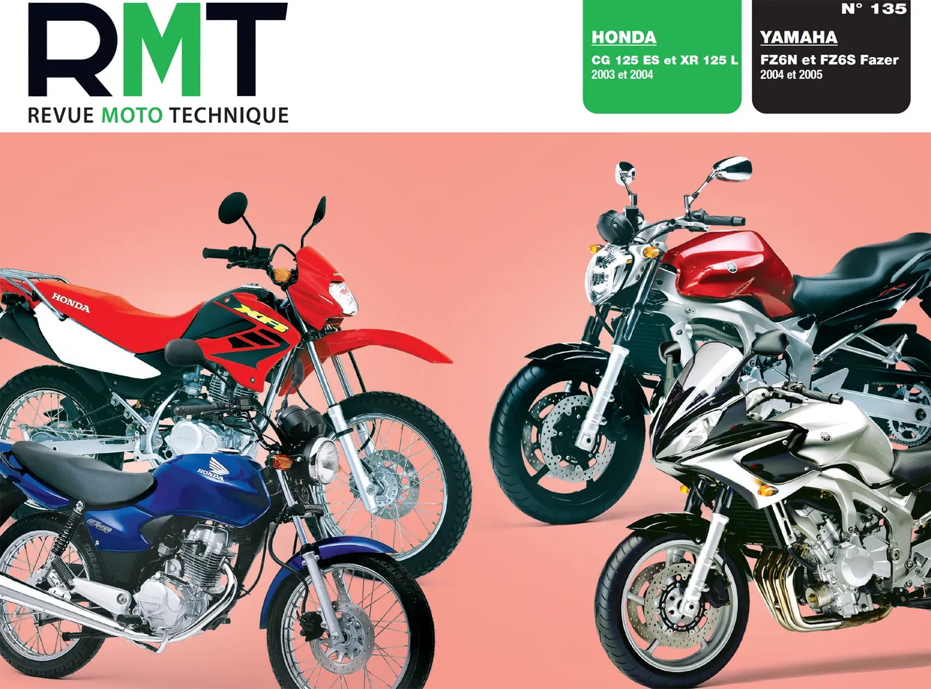 Honda CG/XR 125 (2003 - 2004) - Yamaha FZ6 N/S Fazer (2004 - 2005) - Revue Technique
