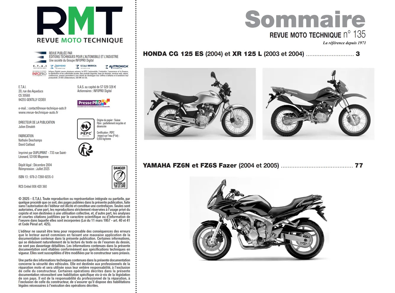 Honda CG/XR 125 (2003 - 2004) - Yamaha FZ6 N/S Fazer (2004 - 2005) - Revue Technique