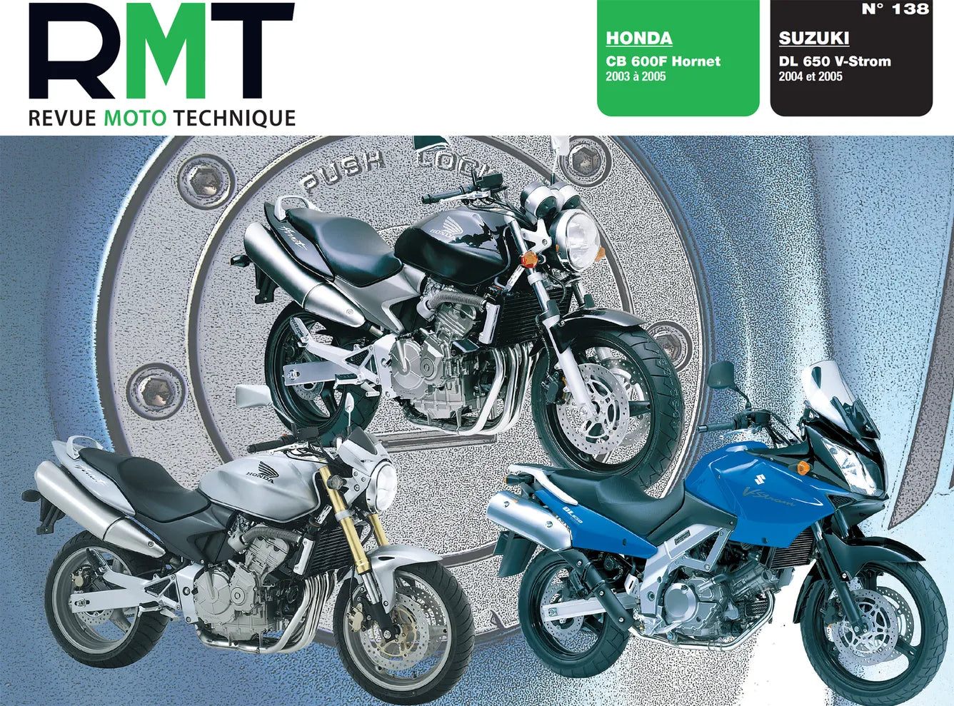 Honda CB 600F Hornet (2003 - 2005) - Suzuki DL 650 V-Strom (2004 - 2005) - Revue Technique