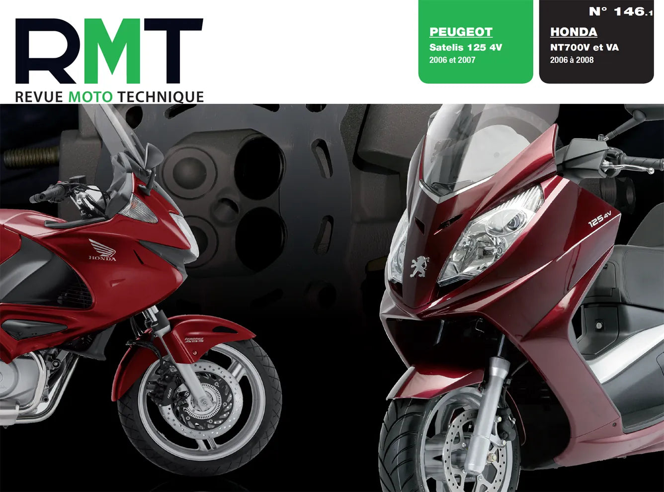 Peugeot Satelis 125 4V (2006 - 2007) - Honda NT 700 V / VA (2006 - 2008) - Revue Technique