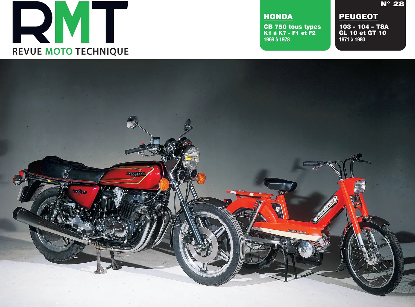 Peugeot 103-104-TSA-GL10 et GT10 (1971 - 1980) - Honda CB 750 K1 à K7 - F1 et F2 (1969 - 1978) - Revue Technique
