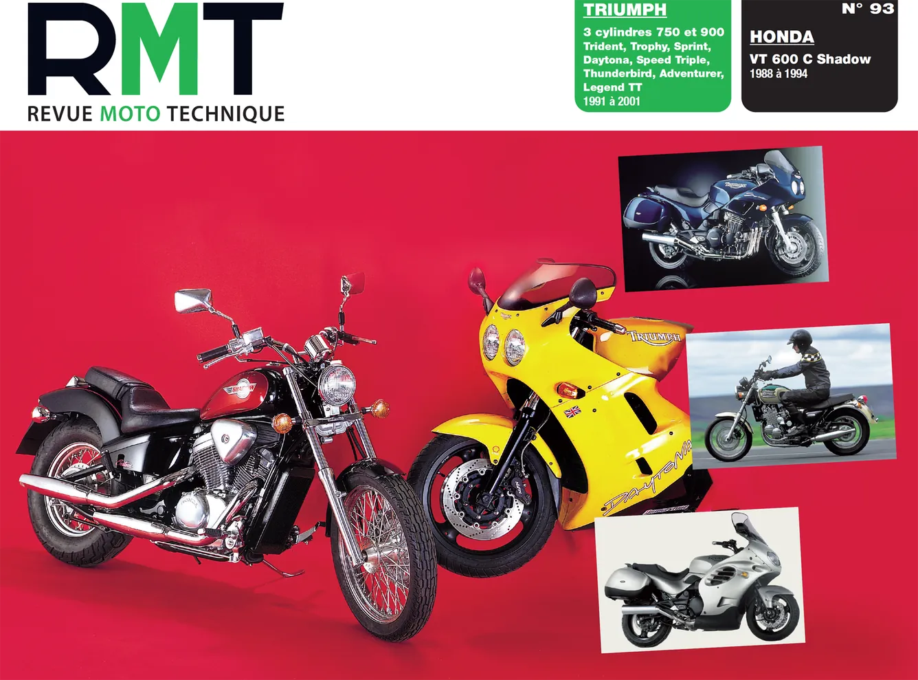 Honda VT 600 C Shadow (1988 - 1994) - Triumph 3 cylindres 750 et 900 (1991 - 2001) - Revue Technique