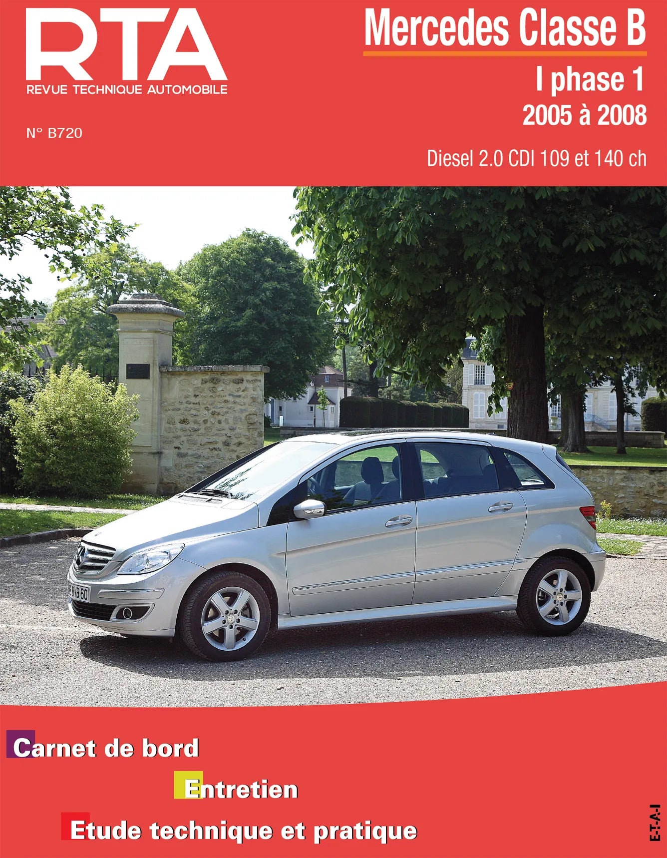 Mercedes-Benz Classe B I phase 1 (2005 - 2008) - Revue Technique