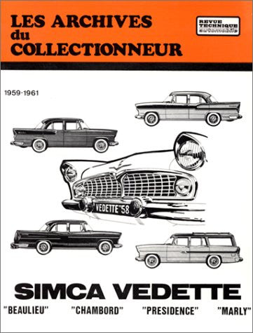 Simca Vedette, Beaulieu, Chambord, Présidence, Marly (1959 - 1961) - Revue Technique